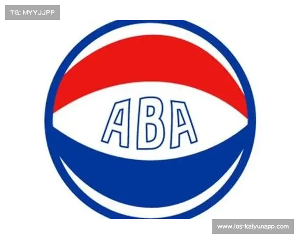 1976年NBA与ABA合并历史事件解析及联盟扩张影响探讨 1976年NBA与ABA合并历史事件解析及联盟扩张影响探讨